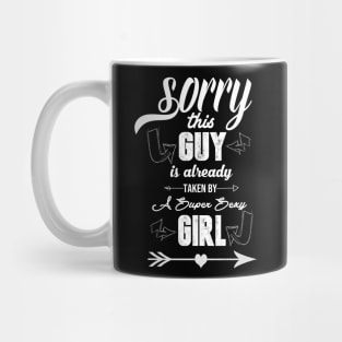 sorry this guy is already taken by a super sexy girl Mug